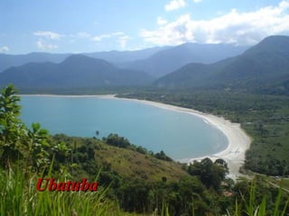 UbatubaUbatuba
 