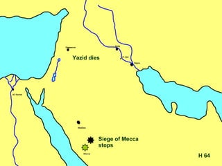 64 H Siege of Mecca stops Yazid dies 