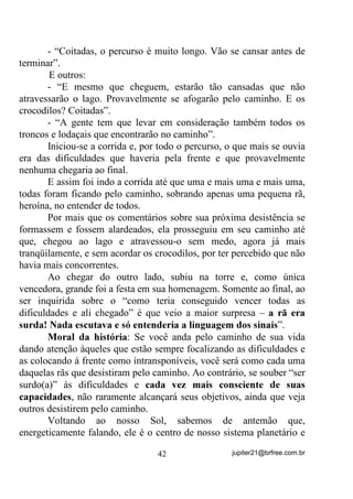 TXH HP VHX ³HVWDGR GH JHOR´ VHX SDGUmR YLEUDWyULR p PXLWR PDLV

EDL[R TXH ³;´ $OLiV FRPR p PHVPR FRQKHFLGR SHOD )tVLFD WRGRV

RV VyOLGRV WrP SDGUmR YLEUDWyULR PHQRU TXH R GRV OtTXLGRV TXH

SRU VXD YH] WrP PHQRU SDGUmR YLEUDWyULR TXH RV JDVRVRV H SRU Dt

YDL       PDV   $%62/87$0(17(              72'26         (/(6   7Ç0      68$6

02/e8/$6 9,%5$1'2

            8PD GDV IRUPDV GH DFHOHUDU R SDGUmR YLEUDWyULR GH XP

VyOLGR     SRU    H[HPSOR   VHULD   H[DWDPHQWH   R   GH   DTXHFrOR   RX   VHMD

IRUQHFHUOKH XPD (1(5*,$ 48( +$0$026 $/25 SDUD

TXH VXDV PROpFXODV VH DFHOHUHP VH DJLWHP H HOH SDVVH GR HVWDGR

VyOLGR SDUD R OtTXLGR H GDt WDOYH] SDUD R JDVRVR 

        Observando essa situação, o(a) Dirigente deverá também dar
especial atenção a esse médium que, se for novato, deverá se
aprimorar mais em seus treinamentos, e em rituais que o ponham em
contato melhor com seus protetores e guias e, se for um médium dado
como “pronto”, deverá buscar em si, os problemas que possam estar
criando esse acontecimento (problemas psicológicos, por exemplo),
bem assim como passar pelos rituais de banhos ou amacis ou outros,
sempre de acordo com a linha espiritual que segue o Terreiro.
        É aconselhável que não freqüente Giras públicas de
atendimento nesses casos, pelo fato de haver o perigo de ver seus
problemas piorarem.
        Muito bem! Acredito que já tenhamos entrado muito mais
nesse assunto de MEDIUNIDADE, com conceitos quase nada
divulgados. Provavelmente ainda vá me reportar a partes desse texto
no decorrer dos outros capítulos porque, sem mediunidade não há
Espiritismo, Umbanda, Candomblé, Umbandomblé, etc., etc.
        Vemos dessa forma que esse assunto é básico para tudo o que
você e seus amigos passam e vão passar enquanto estiverem usando a
mediunidade como forma de se contatarem com o invisível.
        Mas ainda tem mais... Muito mais, pode ter certeza!



                                         34                   jupiter21@brfree.com.br
 