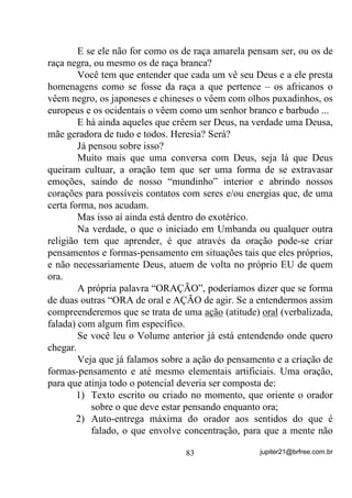 DJLU SRU VL HQWmR HOH YDL SRGHU

GHVIUXWDU GH VHXV EHQHItFLRV

       6H DOLDGR DRV EHQHItFLRV QRUPDLV D PHQWH HVWLYHU GLULJLGD

SDUD   REMHWLYRV   SRVLWLYRV   DR   FRQWUiULR   GD   SULPHLUD   VXSRVLomR 