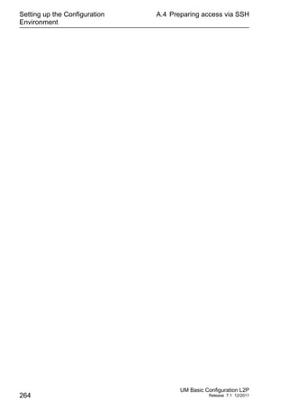 Setting up the Configuration
Environment
264
A.4 Preparing access via SSH
UM Basic Configuration L2P
Release 7.1 12/2011
 