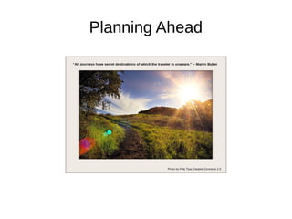 Planning Ahead
 