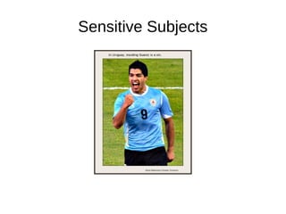 Sensitive Subjects
 