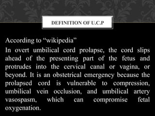 Umbilical Cord Prolapse, Presented By Mohammed Haroon Rashid
