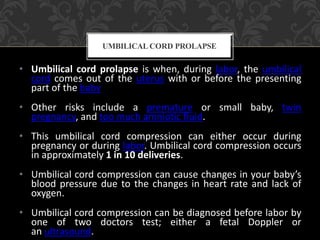 Umbilical Cord Prolapse, Presented By Mohammed Haroon Rashid