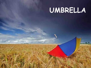 PowerPoint Show by Emerito Umbrella Music: Umbrella (acoustic) - Rihanna  http:// www.slideshare.net/mericelene UMBRELLA 