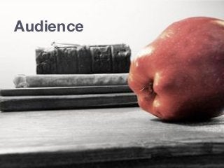 Audience
 