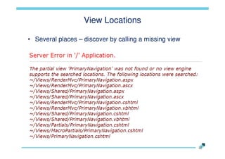 View Locations
• Several places – discover by calling a missing view

 