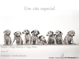 Um cão especial




Alunos : Diogo Martins e Tiago Pinto
Ano: 4º
Professora : Emília Sameiro
 