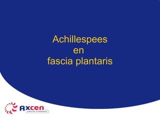 Achillespees en  fascia plantaris 