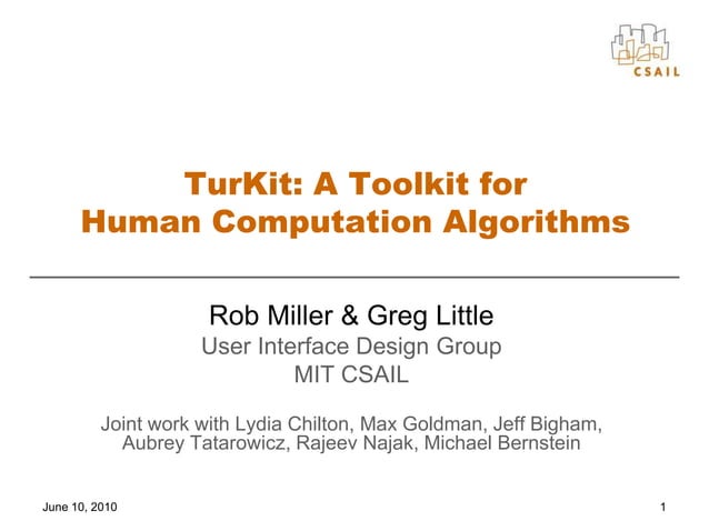 TurKit: A Toolkit for Human Computation Algorithms | PPT