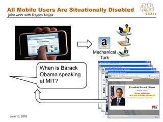 VizWiz: Helping the Blind See59joint work with Jeff Bigham (University of Rochester)Which door is the women’s restroom?June 10, 2010