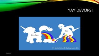 YAY DEVOPS!
@ajdomie
 