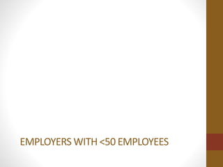 EMPLOYERS WITH <50 EMPLOYEES 
 