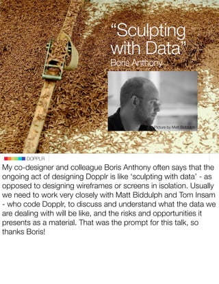 “Sculpting
                                 with Data”
                                 Boris Anthony




                ...