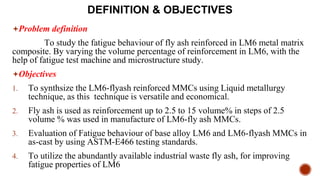 Fatigue test comparison b/w LM6 Al and MMC of LM6 Al | PPTX
