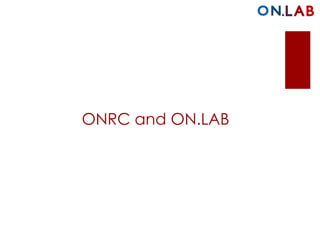 ONRC and ON.LAB
 