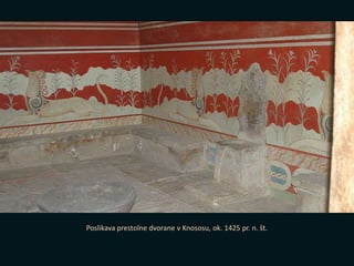 Poslikava prestolne dvorane v Knososu, ok. 1425 pr. n. št.
 
