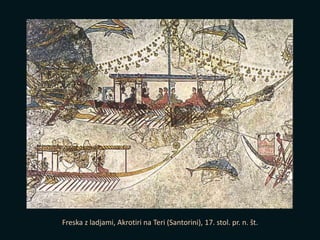 Freska z ladjami, Akrotiri na Teri (Santorini), 17. stol. pr. n. št.
 