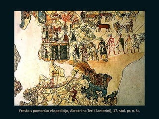 Freska s pomorsko ekspedicijo, Akrotiri na Teri (Santorini), 17. stol. pr. n. št.
 