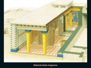 Rekonstrukcija megarona
 