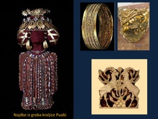 Najdbe iz groba kraljice Puabi 
 