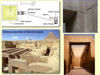 Kefrenova piramida in Dolinski tempelj
 