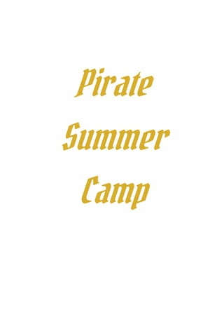 Pirate
Summer
Camp
 