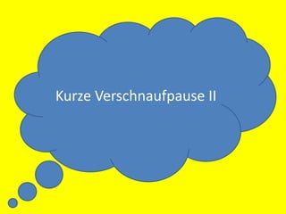 Kurze Verschnaufpause II
 