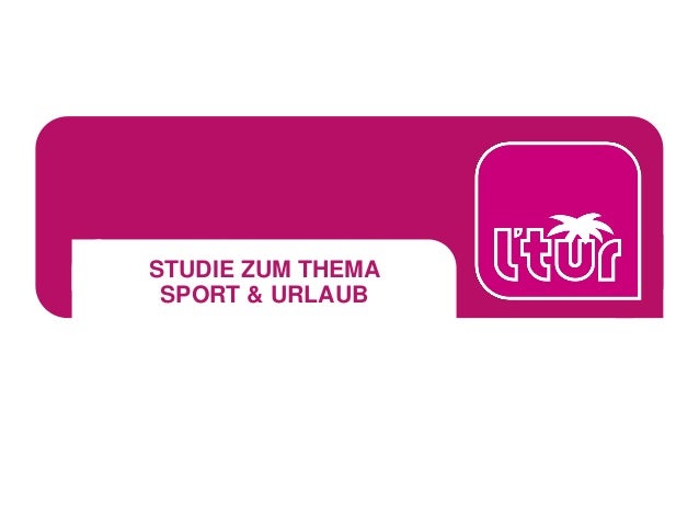 L Tur Studie Zum Thema Sport Urlaub