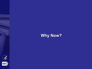 Why Now?
 