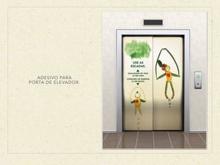 ADESIVO PARA
PORTA DE ELEVADOR.
 