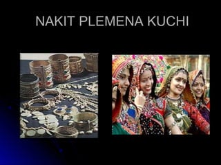 NAKIT PLEMENA KUCHINAKIT PLEMENA KUCHI
 