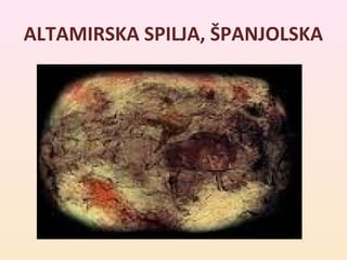 ALTAMIRSKA SPILJA, ŠPANJOLSKA 
 