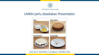 UMKM perlu disediakan Presentation
 