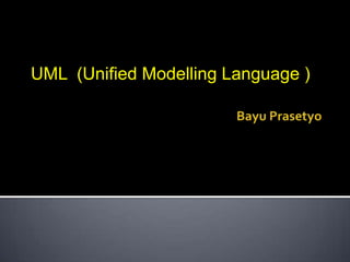 UML (Unified Modelling Language )
 