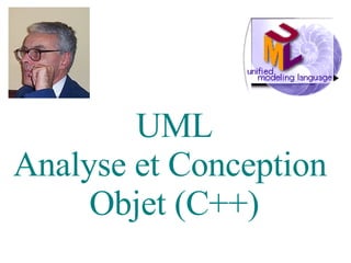 UML Analyse et Conception  Objet (C++) 