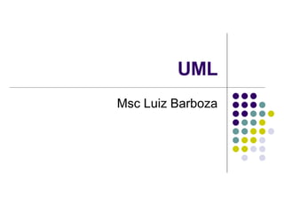 UML Msc Luiz Barboza 