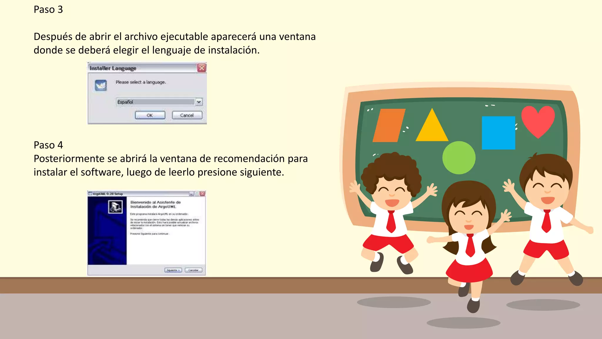 Paso 3
Después de abrir el archivo ejecutable aparecerá una ventana
donde se deberá elegir el lenguaje de instalación.
Paso 4
Posteriormente se abrirá la ventana de recomendación para
instalar el software, luego de leerlo presione siguiente.
 