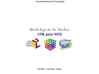 Modelagem de Dados UML para WEB Faculdade Inforium de Tecnologia 