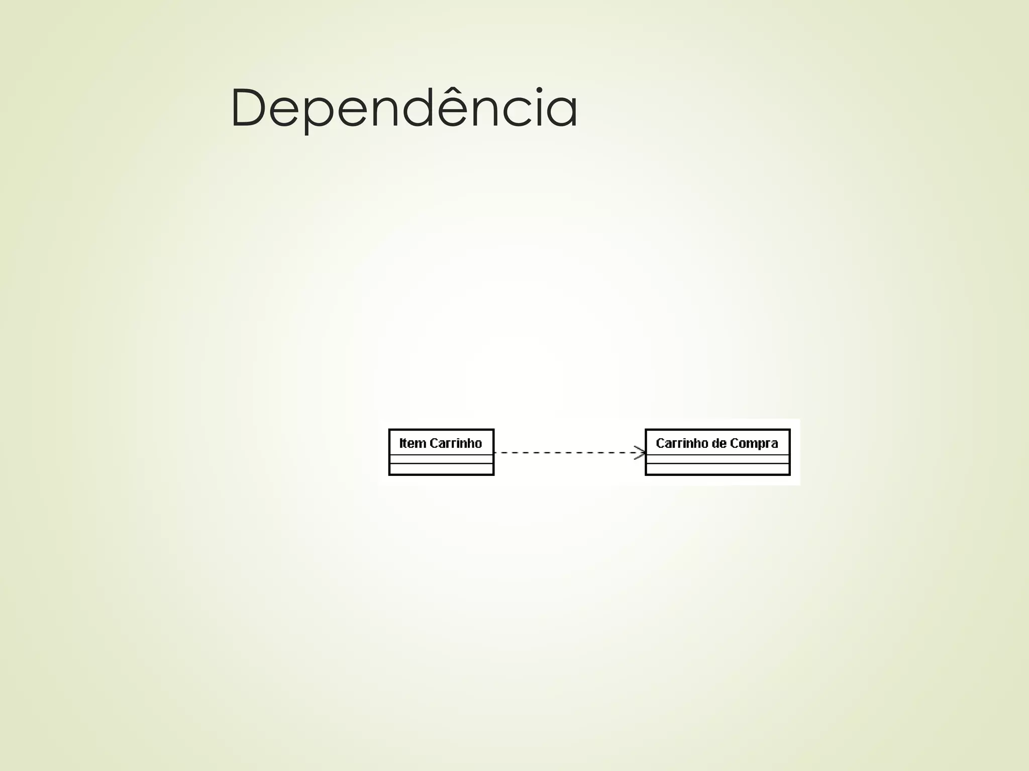 Dependência
 