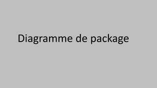 Diagramme de package
 