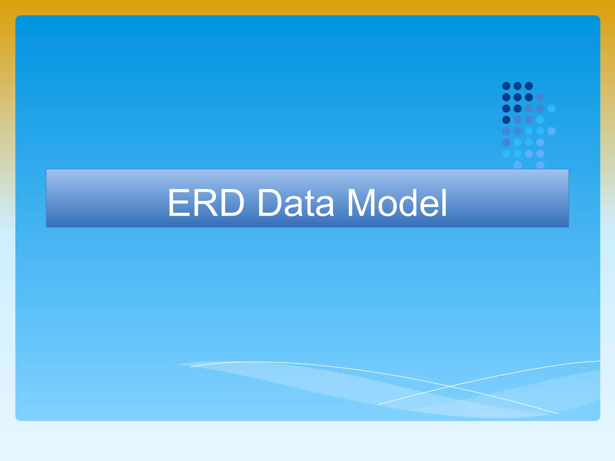 ERD Data Model
 
