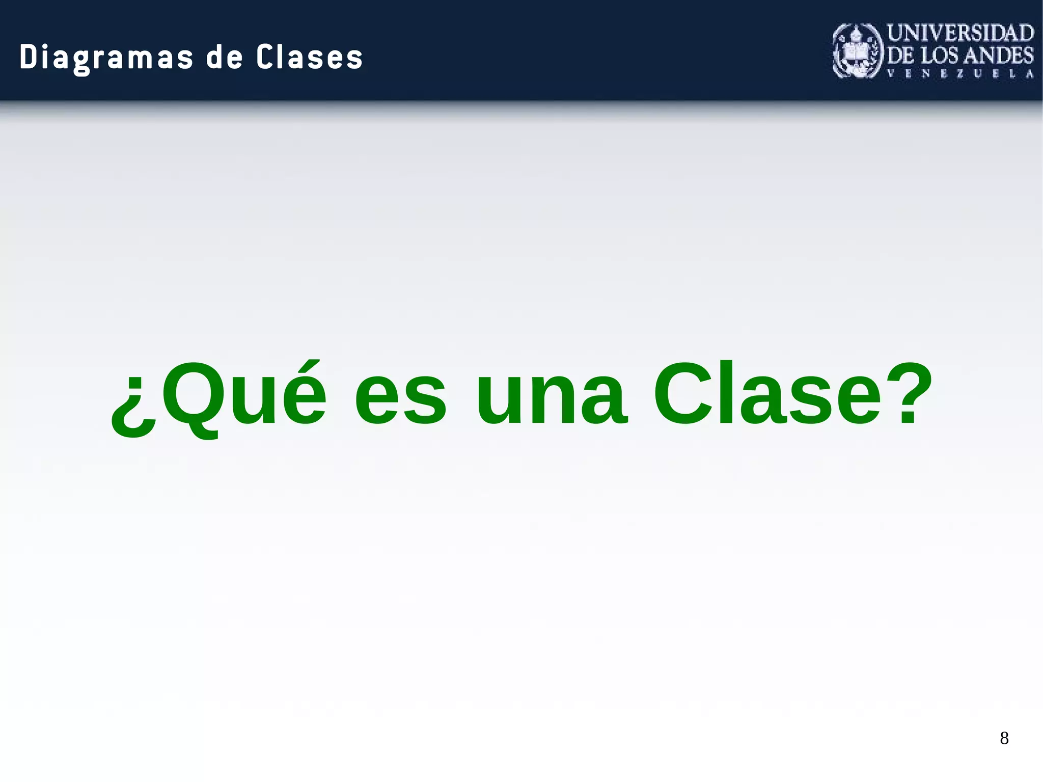 8
Diagramas de Clases
¿Qué es una Clase?
 