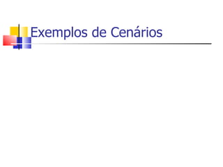 Exemplos de Cenários 