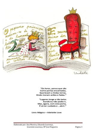 Elaborado por: Ana Moreira, Eduarda Lourenço,
               Gracinda Lourenço, Mª José Nogueira   Página 3
 