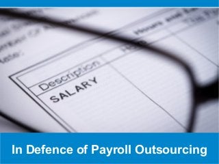 In Defence of Payroll Outsourcing
 
