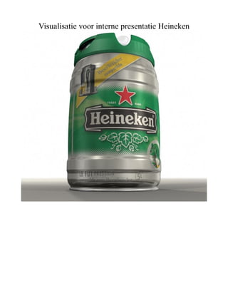 Visualisatie voor interne presentatie Heineken
 