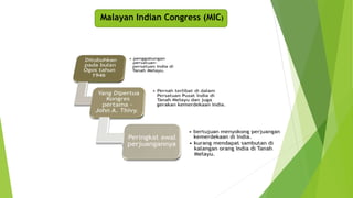Malayan Indian Congress (MIC)
 