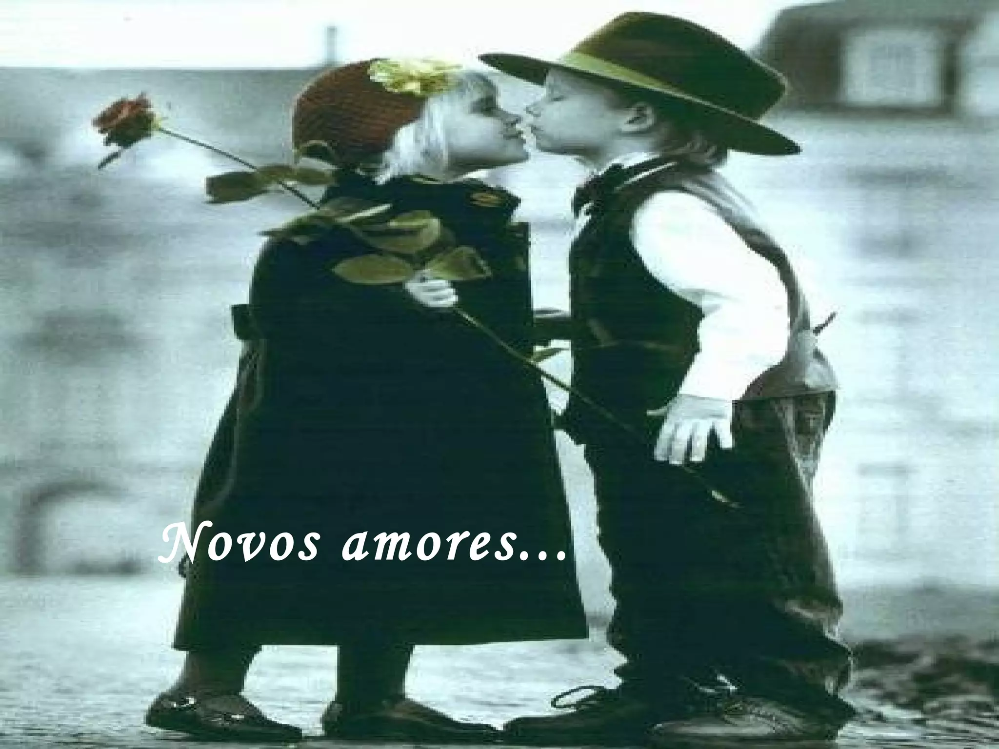 Novos amores... 